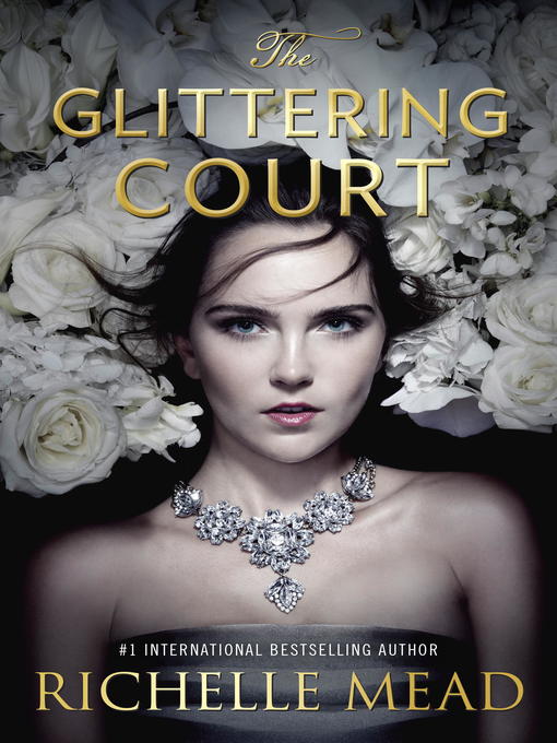 Title details for The Glittering Court by Richelle Mead - Wait list